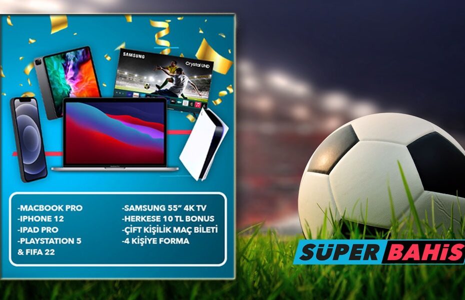 Süperbahis Hediye Dağıtıyor, 70,000 TL Ödül, Süper Lig Bonusları