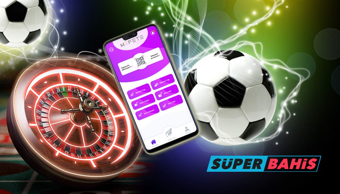 Süperbahis Mefete Ödeme, Süperbahis Para Yatırma ve Çekme